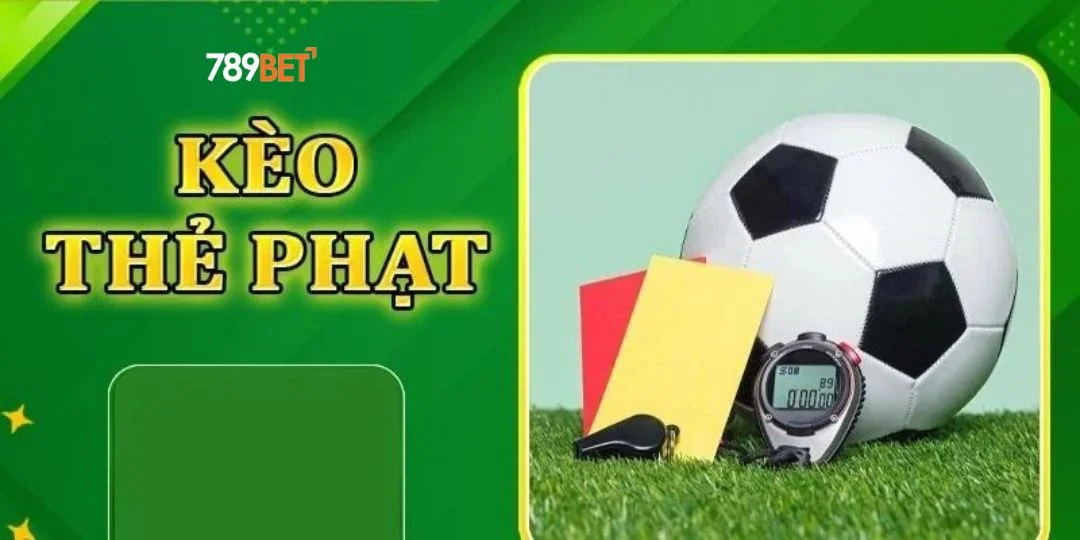 Kèo Thẻ Phạt Là Gì?